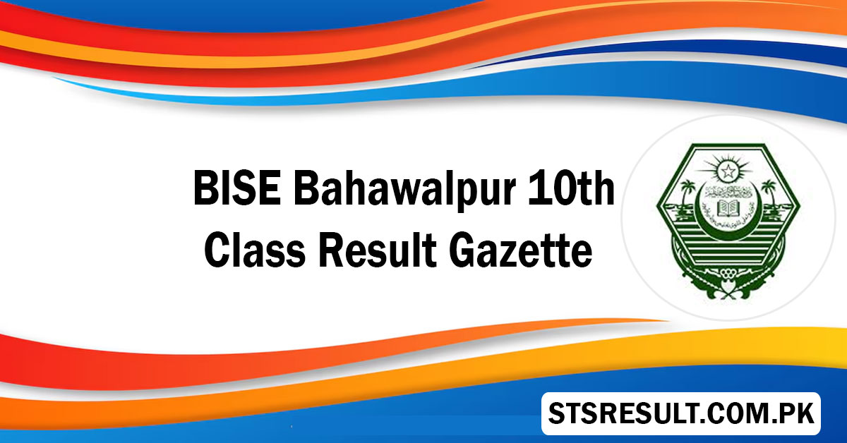 BISE Bahawalpur 10th Class Result Gazette
